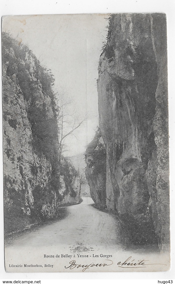 (RECTO / VERSO) ROUTE DE BELLEY A YENNE EN 1902 - LES GORGES - BEAU CACHET - CPA VOYAGEE - Belley