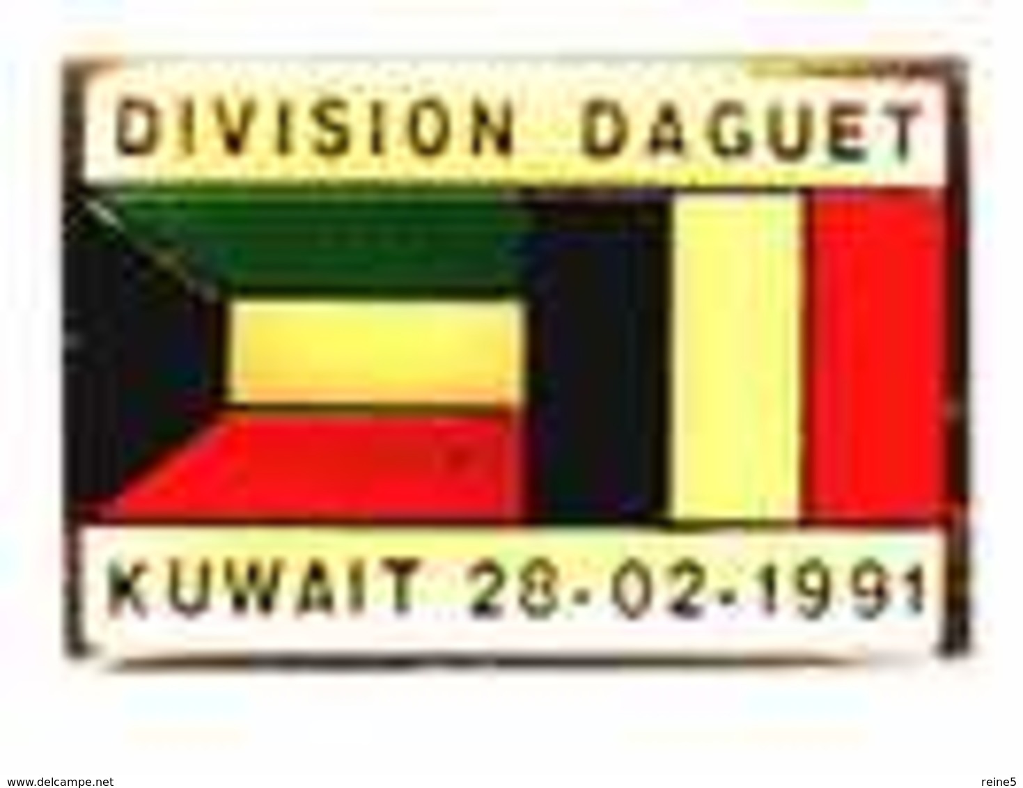 Division DAGUET >> KOWEIT LE 28/02/1991 >> Signé MANITOBA > PIN'S Impeccable - Army