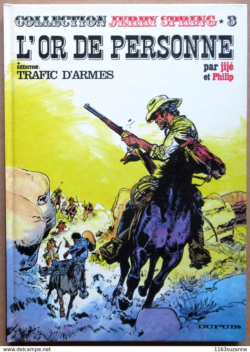 Collection JERRY SPRING #3 (Jijé & Philip) : L'or De Personne + Trafic D'armes (Dupuis, 1975) - Autres & Non Classés