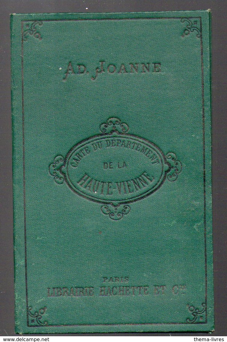 Haute Vienne (87)  Adolphe Joanne :carte Du Département De La Haute Vienne  1900 .1/487.000. 1891(PPP8631) - Topographische Karten