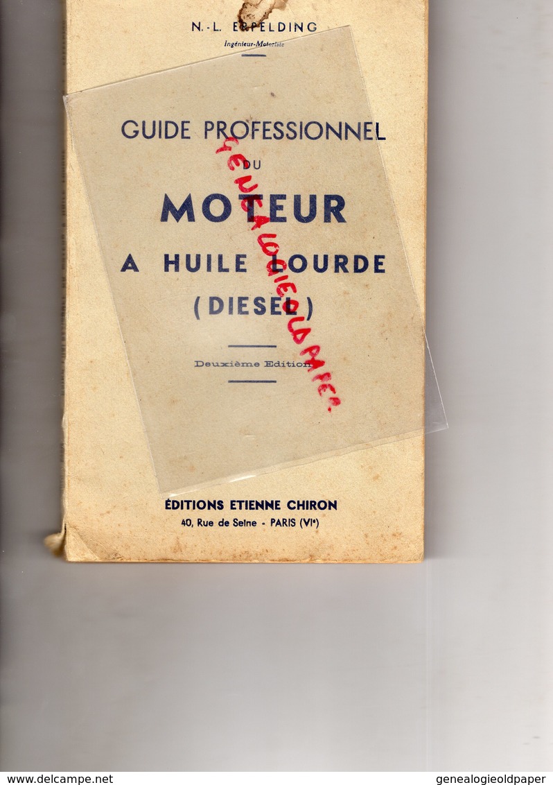GUIDE PROFESSIONNEL DU MOTEUR A HUILE LOURDE- DIESEL- N.L. ERPELDING INGENIEUR MOTORISTE- EDITIONS CHIRON PARIS 1948 - Auto