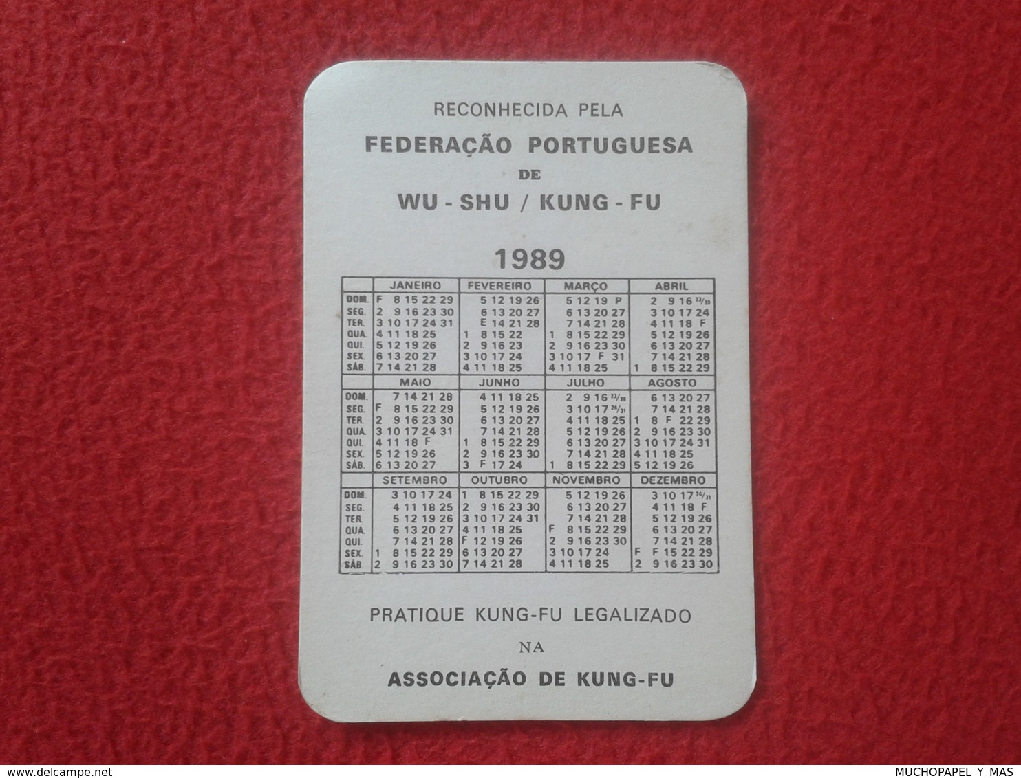 CALENDARIO DE BOLSILLO DE MANO PORTUGAL PORTUGUESE CALENDAR 1989 ASSOCIAÇAO ASOCIACIÓN DE KUNG-FU AKF WU-SHU VER FOTO/S - Tamaño Pequeño : 1981-90