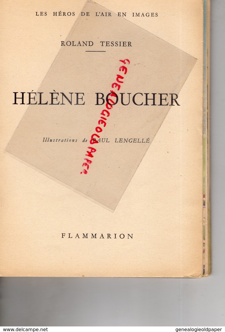 AVIATION-AVION-  HELENE BOUCHER PAR ROLAND TESSIER-ILLUSTRATIONS PAUL LENGELLE-AERODROME ROLAND GARROS -FLAMMARION 1943 - AeroAirplanes