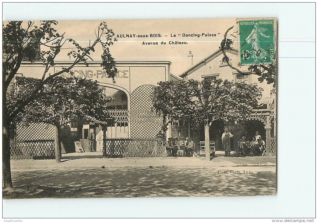 AULNAY Sous BOIS - Le " Dancing Palace " - Avenue Du Château  - Animée -   2 Scans - Aulnay Sous Bois