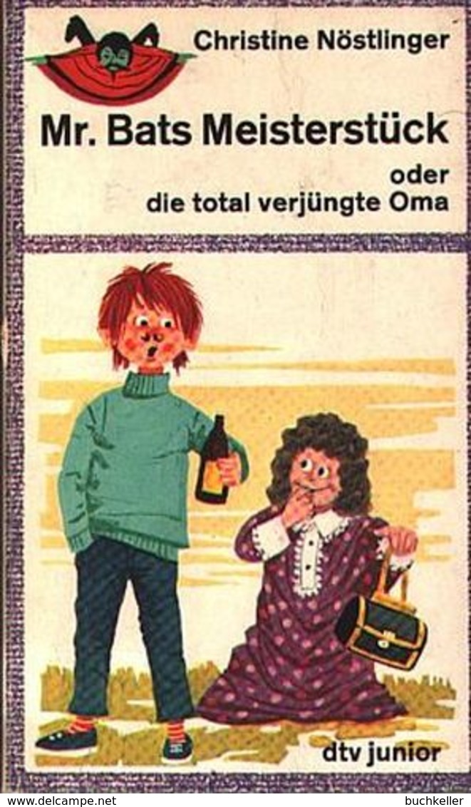 Mr. Bats Meisterstück Oder Die Total Verjüngte Oma (dtv Junior 7241) Nöstlinger, Christine - Andere & Zonder Classificatie