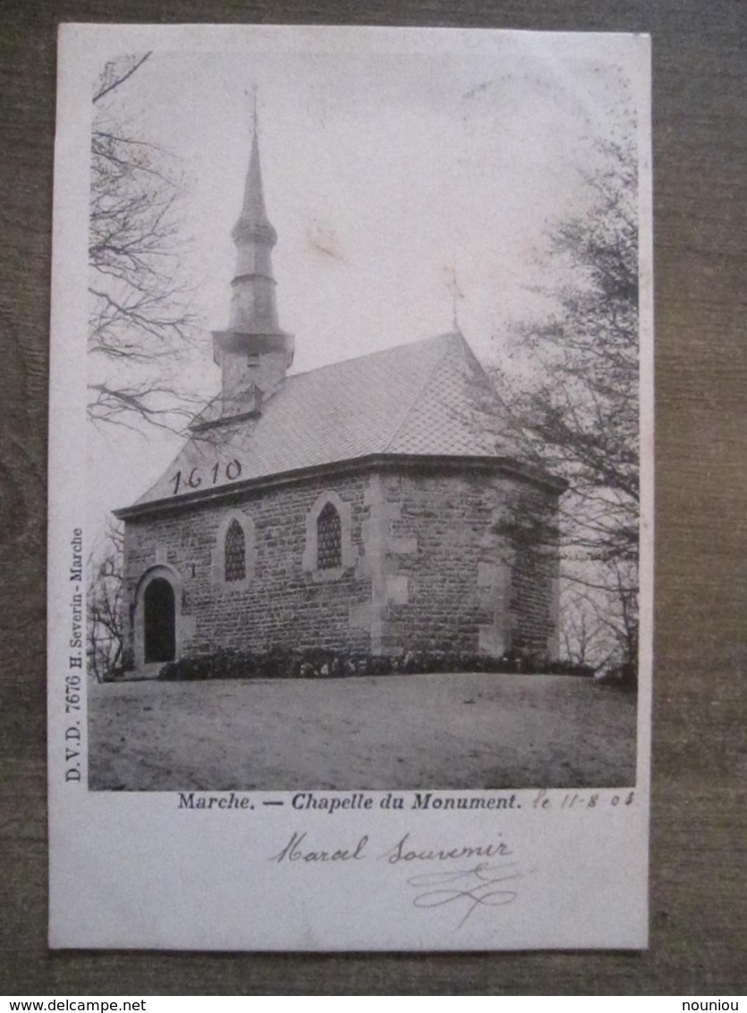 Cpa Marche En Famenne - Chapelle Du Monument - D.V.D. 7676 H. Séverin Marche - 1903 - Marche-en-Famenne