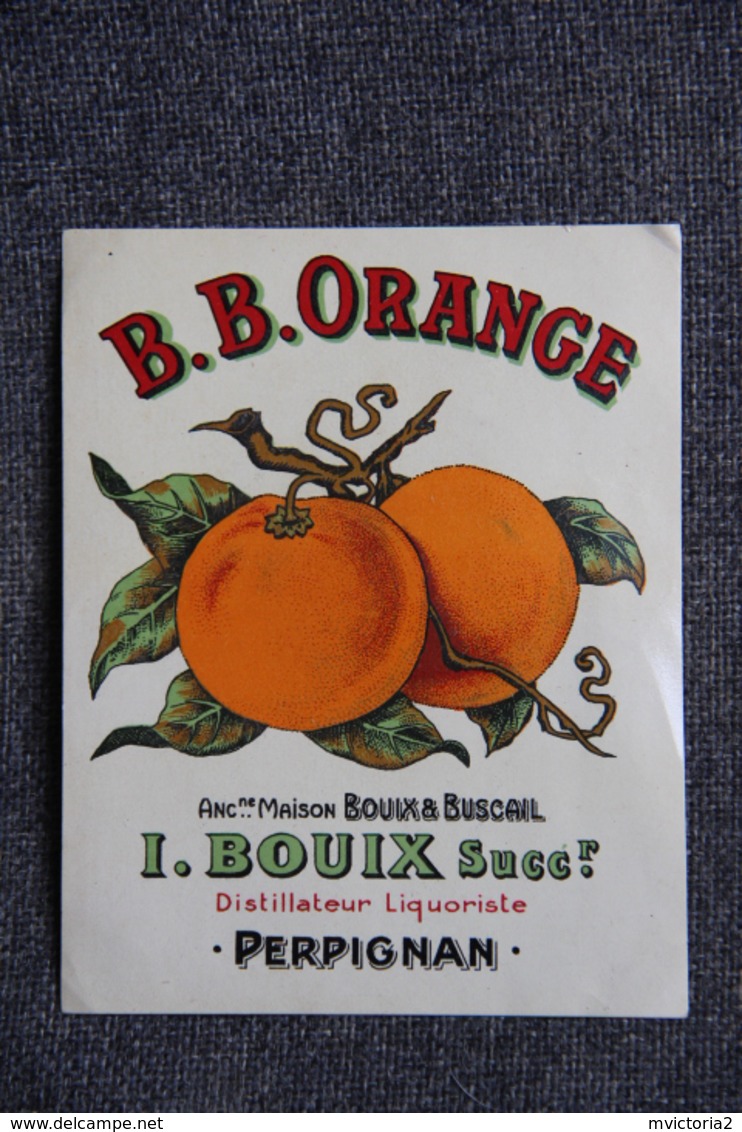 Etiquette B.B ORANGE - I. BOUIX, Distillateur Liquoriste à PERPIGNAN - Other & Unclassified