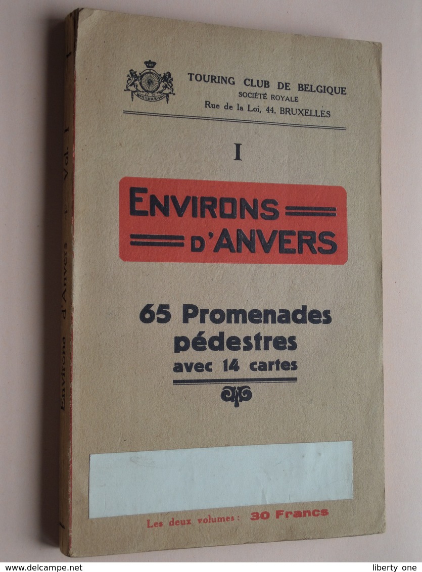 ENVIRONS D'ANVERS - 65 Promenades Pédestres Avec 14 Cartes - Vol 1 Touring Club ( D. Van Keerberghen ) 311 Pag. ! - Dépliants Touristiques