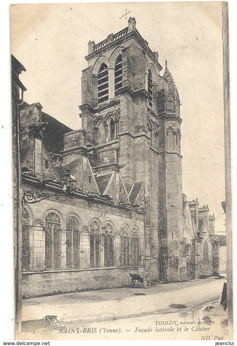 SAINT-BRIS . FACADE LATERALE ET LE CLOCHER . AFFR AU VERSO LE 4-7-1908 . 2 SCANES - Saint Bris Le Vineux