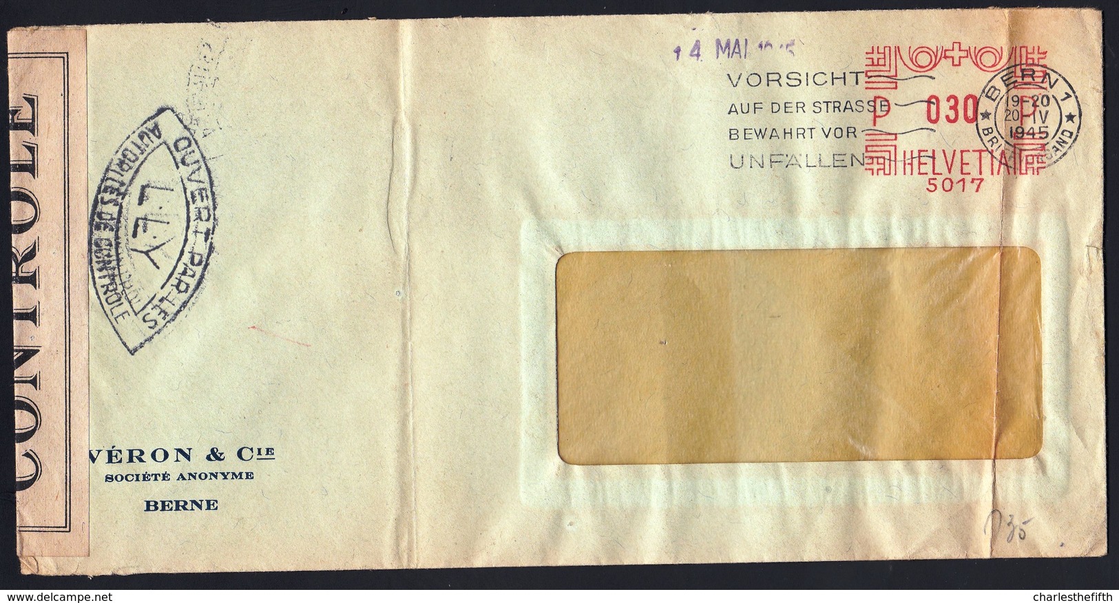 20-IV-1945 LETTRE SUISSE ( BERN )  METER STAMP + BANDE CENSURE " OUVERT PAR AUTORITES CONTROLE " - Brieven En Documenten