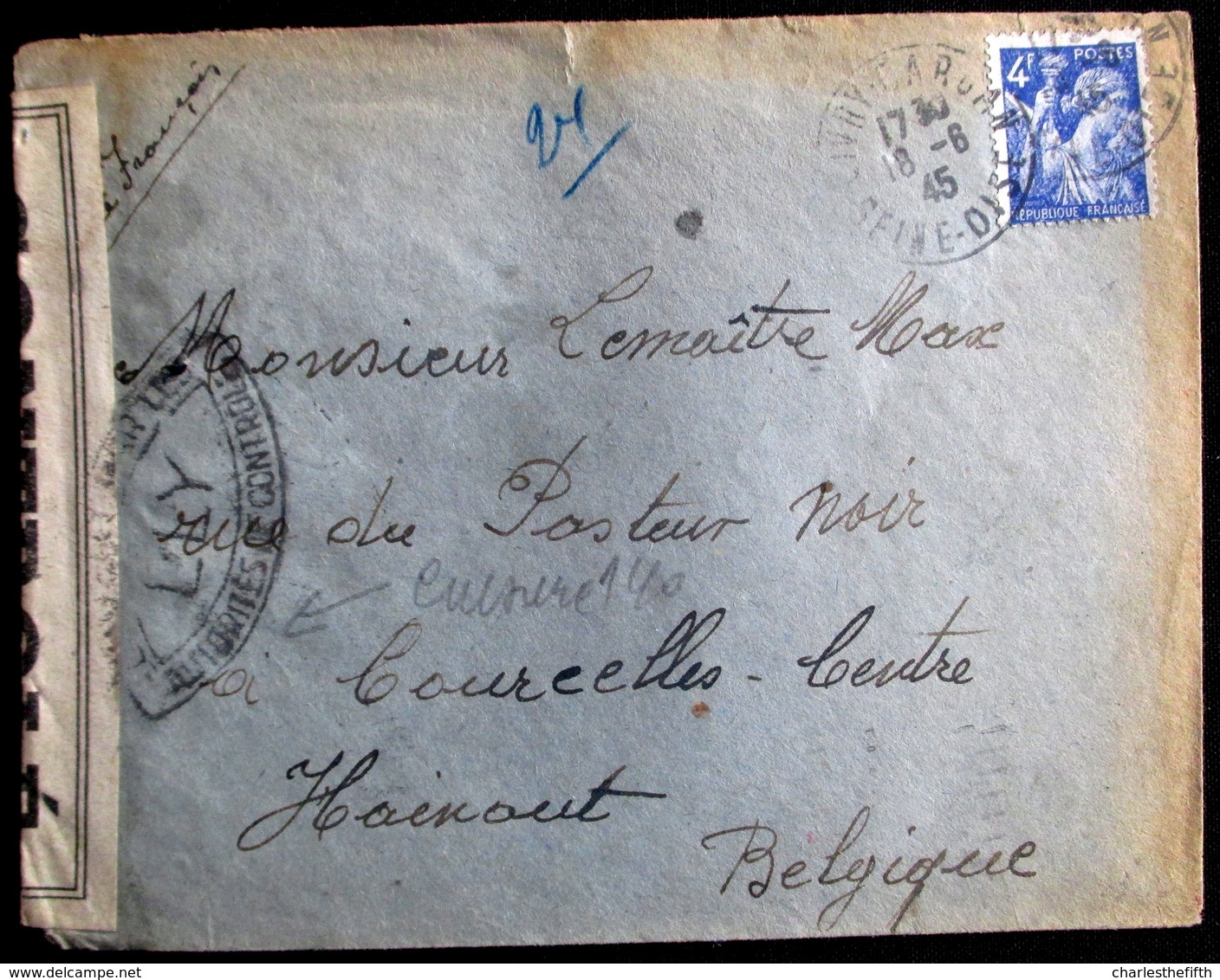 1945 LETTRE CENSURE DE  * LIVRY GARGAN * - Vers COURCELLES --- * OUVERT PAR LES AUTHORITES DE CONTROLE * YVERT 656 SEUL - 1939-44 Iris