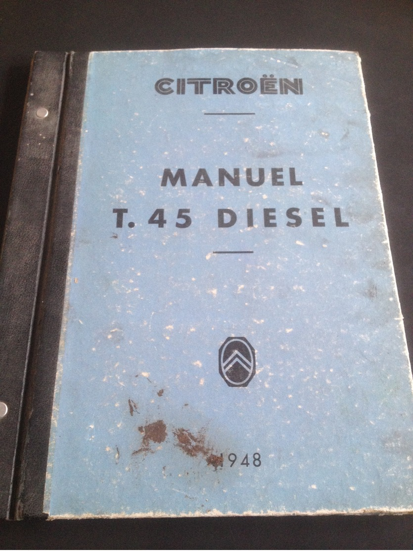 Manuel - Mode D'emploi Citroen T 45 Diesel 1948 - Collections