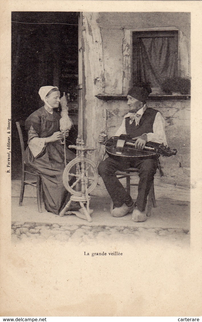 Cpa,1900,bresse,la Grande Veillée Des Bressans Et Bressanes,tète Couvertes Avec Bonnets,musicien Amateur,couturière , - Trachten