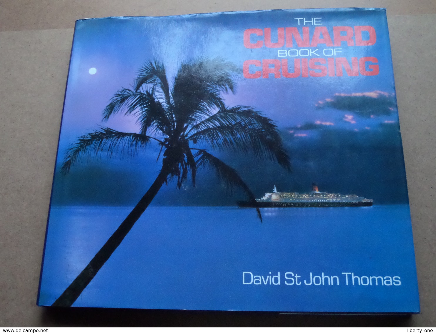 The CUNARD Book Of CRUISING ( David St. John Thomas - 1990 ) ( 160 Pag. ) ! - Reisen