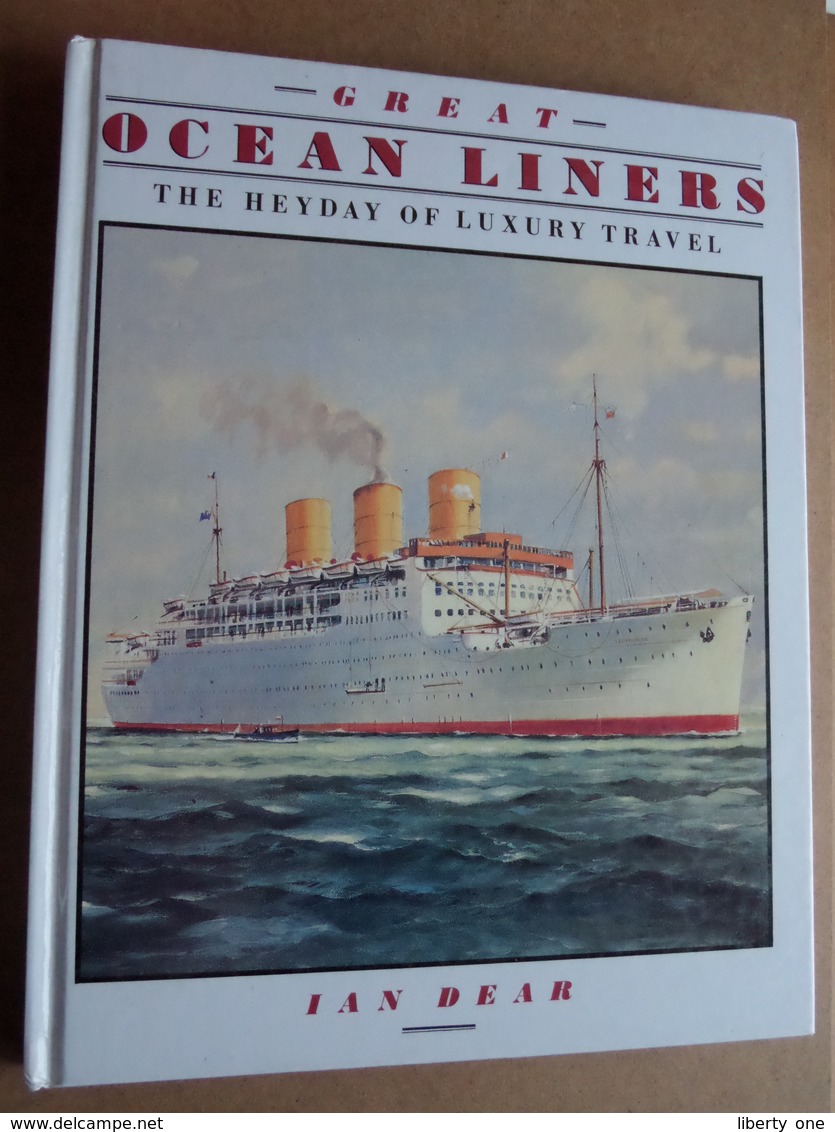 Great OCEAN LINERS The Heyday Of Luxury Travel ( Ian Dear - 1991 - Batsford ) ( 160 Pag. ) ! - Reisen