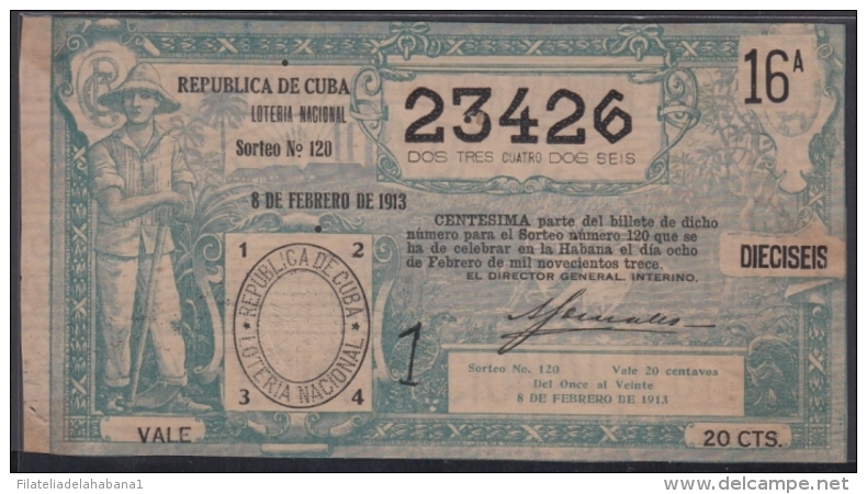 LOT-238 CUBA REPUBLIC OLD LOTTERY SORTEO DE LOTERIA N&ordm; 120 8/02/1913 - Lottery Tickets