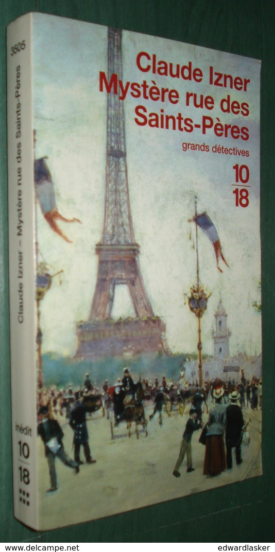 Coll. 10/18 N°3505 : Mystère Rue Des Saints-Pères //Claude Izner - Septembre 2004 - Très Bon état - 10/18 - Grands Détectives