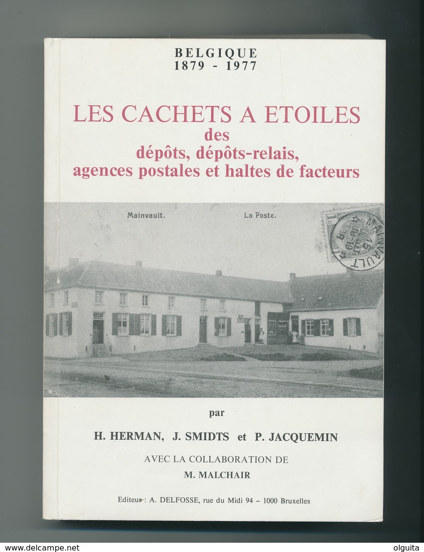 25/905 - BELGIQUE Les Cachets à Etoiles , Par HERMAN , SMIDTS , JACQUEMIN , 352 Pg ,1977 - Oblitérations