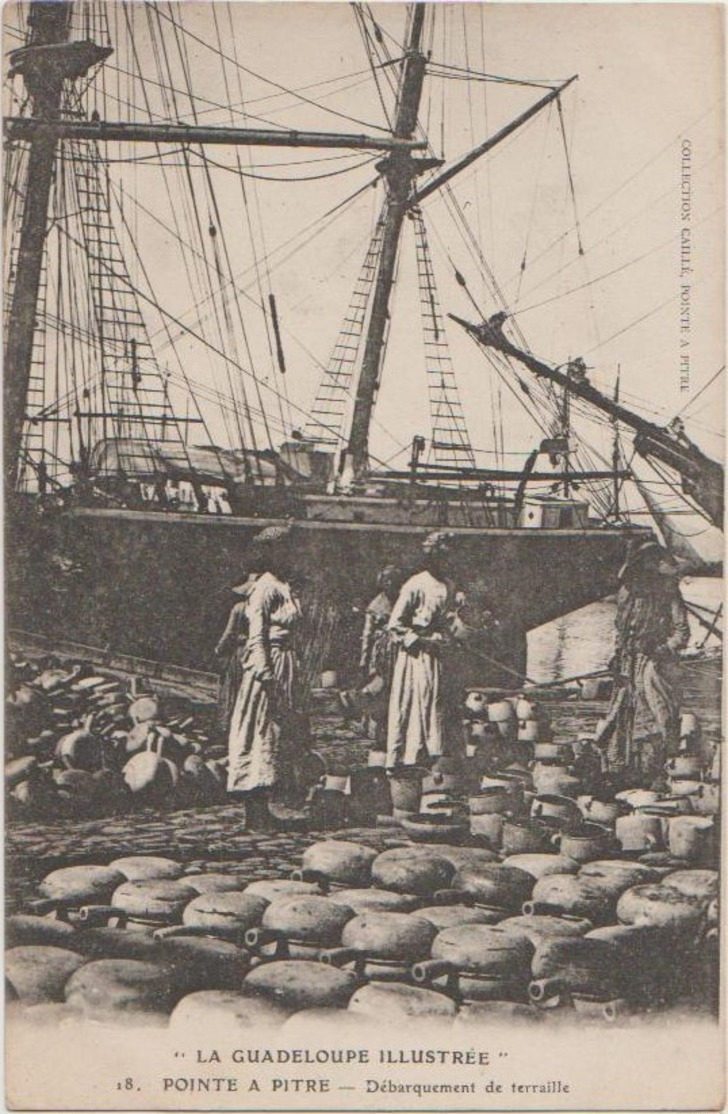 CPA GUADELOUPE POINTE A PITRE Débarquement De Terraille Bateau Voilier à Quai Série Caillé N° 18 - Pointe A Pitre