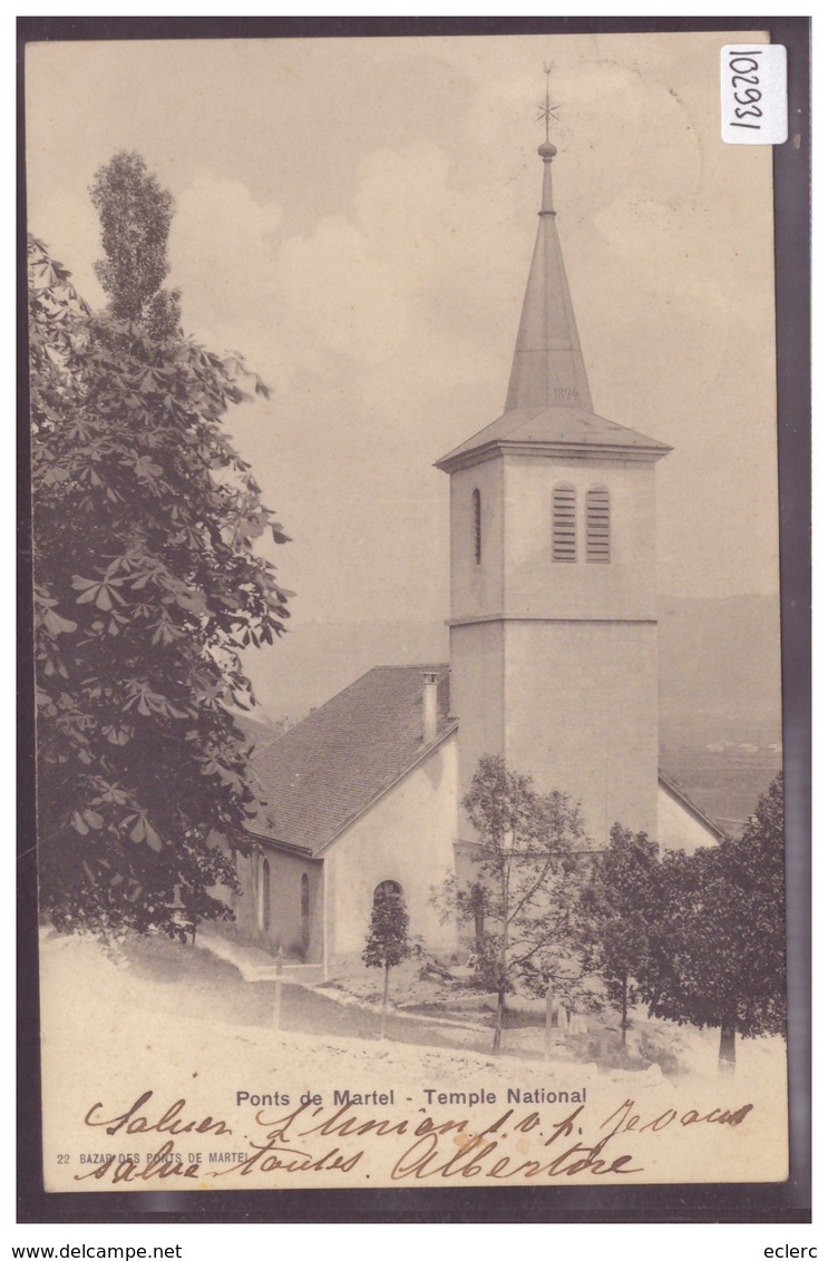 LES PONTS DE MARTEL - TEMPLE NATIONAL - TB - Ponts-de-Martel