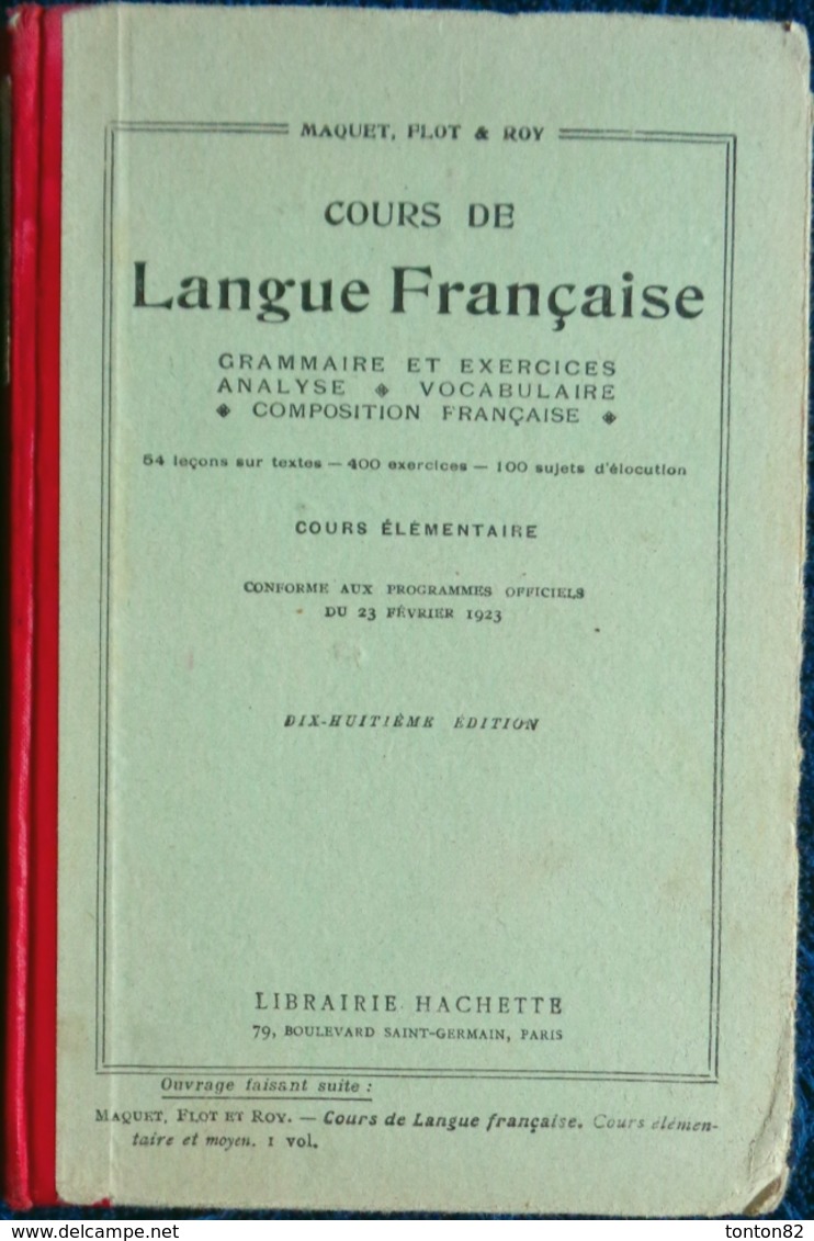 Maquet, Flot, & Roy - Cours De Langue Française - Cours élémentaire - Librairie Hachette - ( 1931 ) . - 6-12 Años