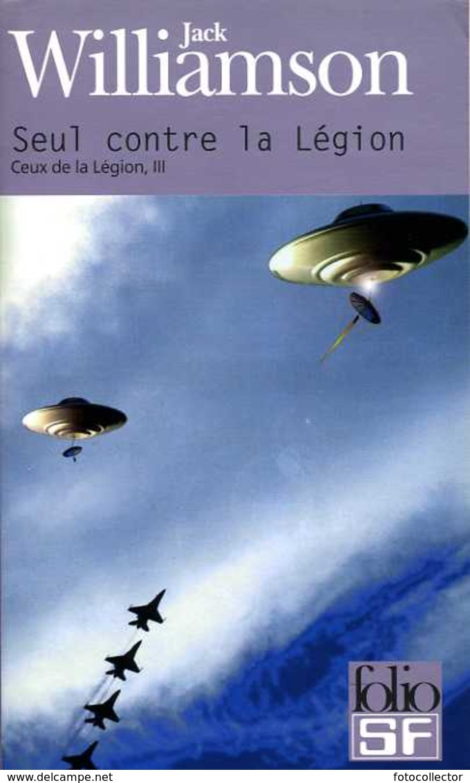 Seul Contre La Légion (ceux De La Légion Tome 3) Par Williamson (ISBN 9782070309603) - Folio SF