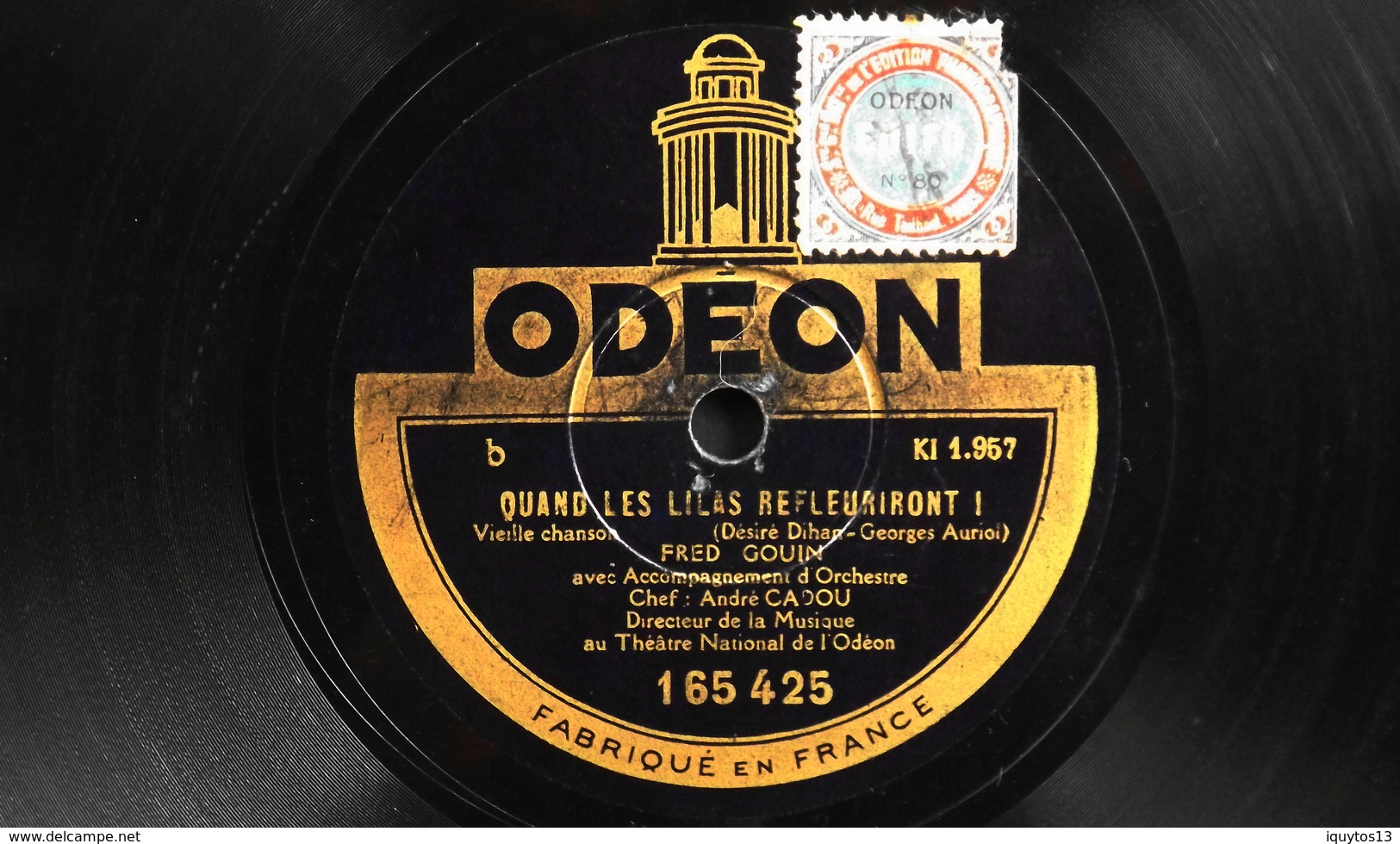 78 Trs - ODEON 165.425 - Fred GOUIN - Quand Les Lillas Refleuriront Et La Pavane - Bon Etat - 78 T - Disques Pour Gramophone