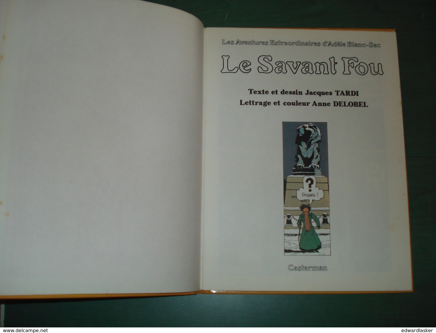 ADELE BLANC-SEC 3 : Le Savant Fou //Tardi - EO Casterman 1977 - Adèle Blanc-Sec