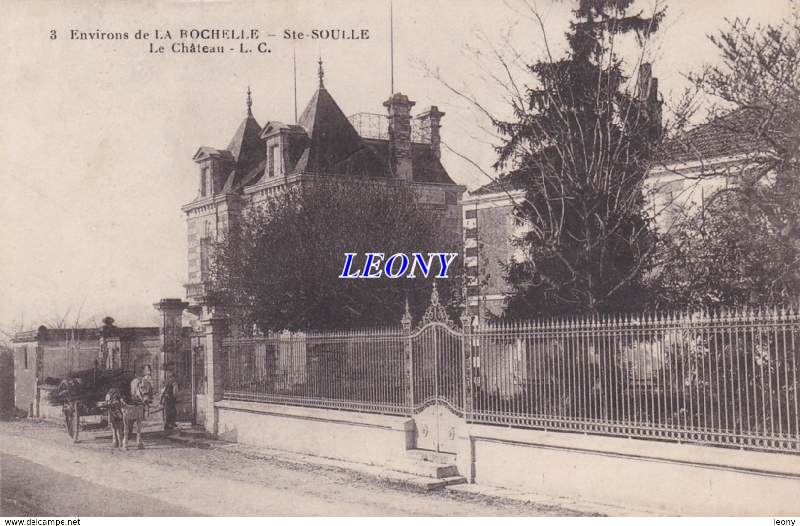 CPA De SAINTE SOULLE (17) -Environs De LA ROCHELLE - Le CHATEAU  L.C. N° 3 - ATTELAGE 1915 - Autres & Non Classés