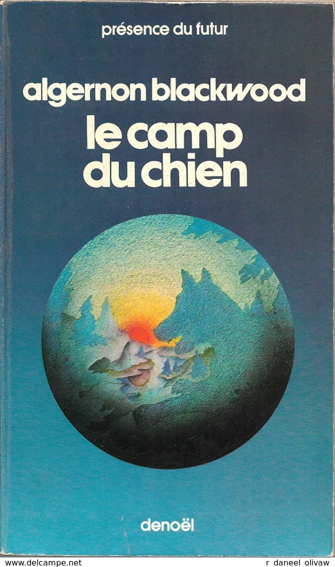 PDF 201 - BLACKWOOD, Algernon - Le Camp Du Chien (BE+) - Présence Du Futur