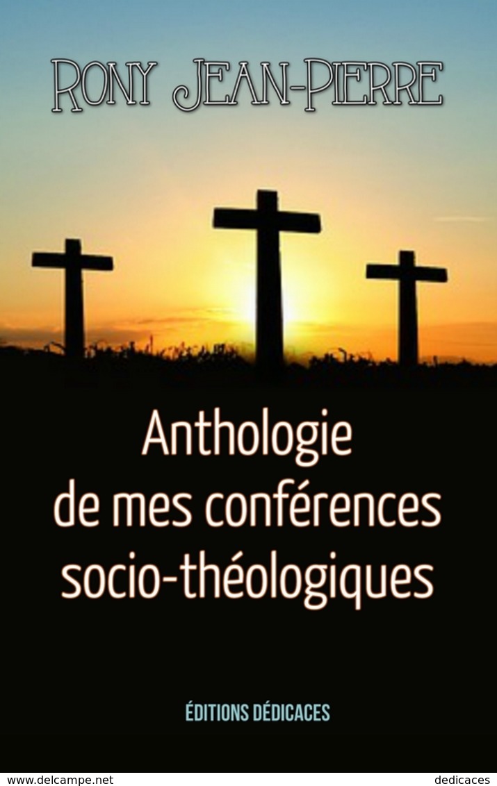Anthologie De Mes Conférences Socio-théologiques, Par Rony Jean-Pierre - Other & Unclassified