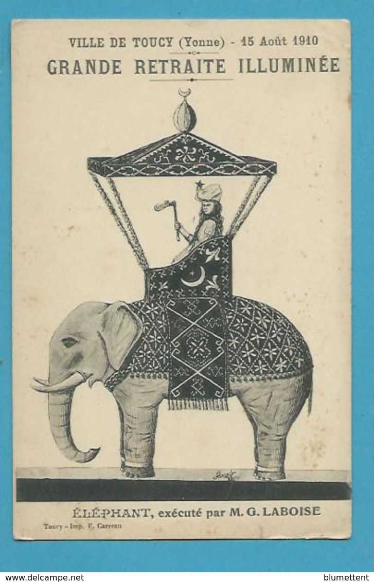 CPA Grande Retraite Illuminée 1910 - Elephant Exécuté Par M.G LABOISE à TOUCY 89 - Toucy