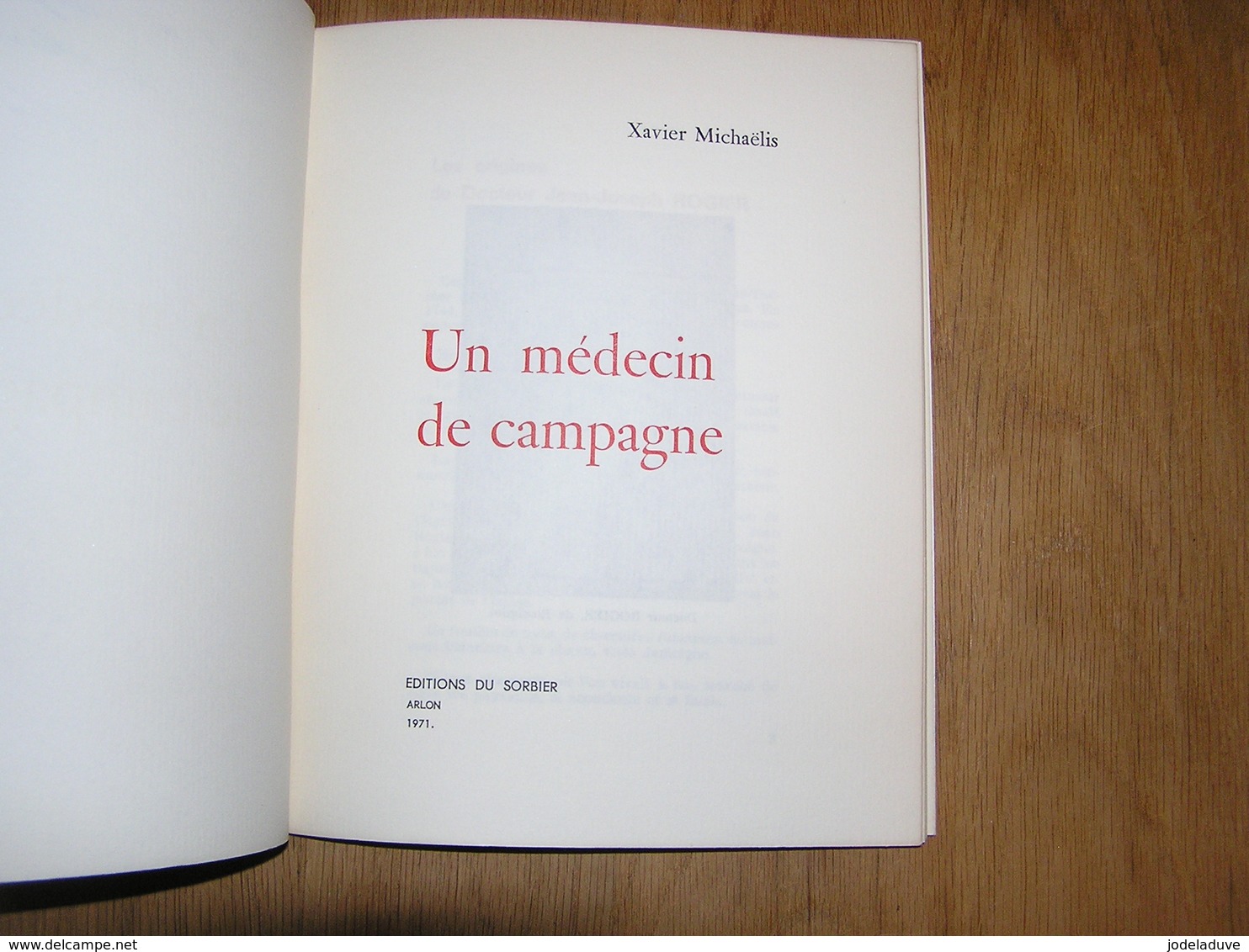 UN MEDECIN DE CAMPAGNE Docteur Rogier X Michaëlis Editions Du Sorbier Arlon 1971 Régionalisme Jamoigne Rossignol Gaume - Belgium