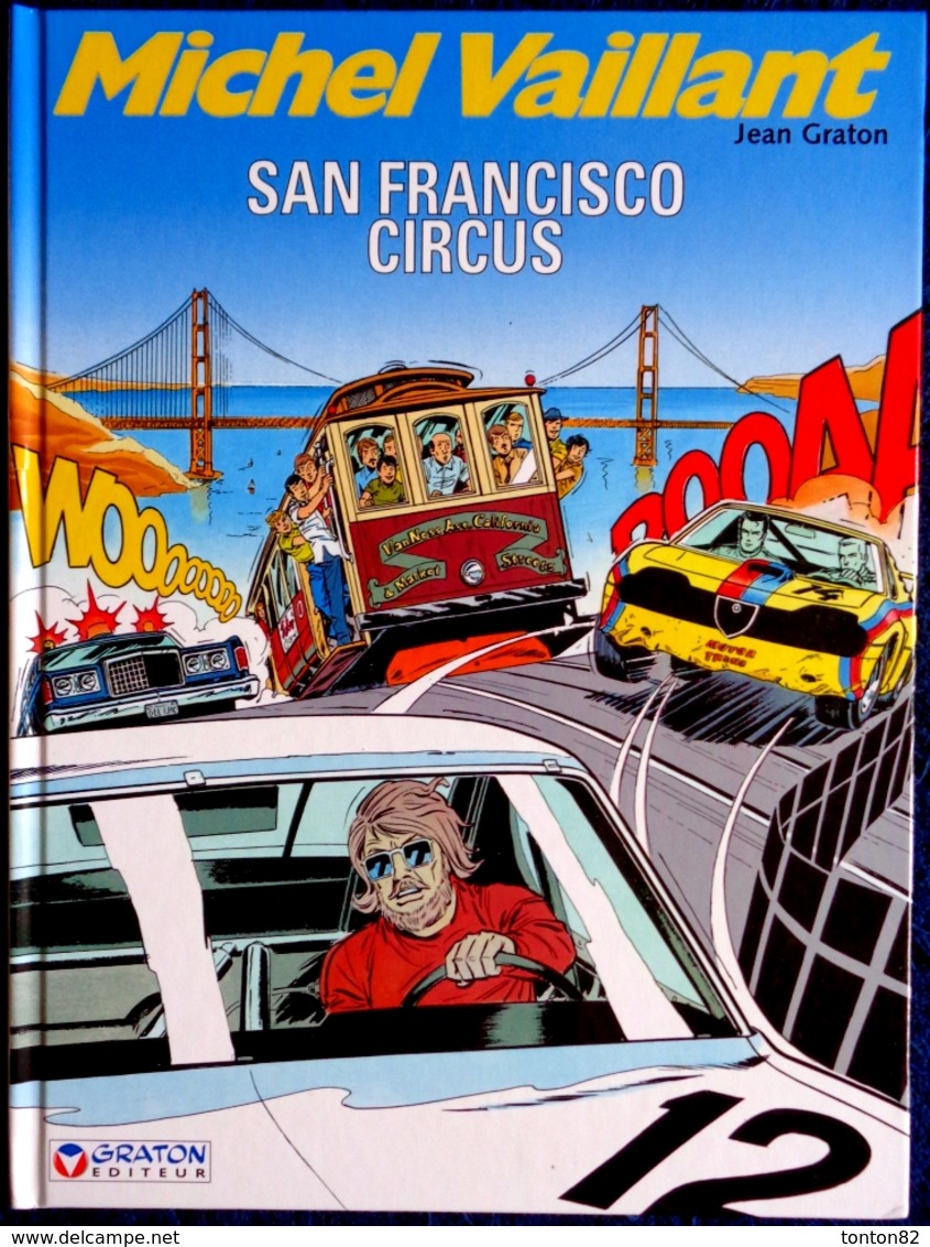 Jean Graton - Michel Vaillant N° 29 - San Francisco Circus - Graton Éditeur - ( 2005 ) . - Michel Vaillant