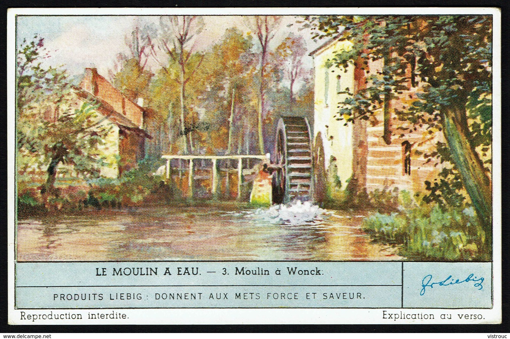 LIEBIG - FR -  1 Chromo N° 3 - Série/Reeks S 1460 - Le MOULIN A EAU: Moulin à WONCK. - Liebig