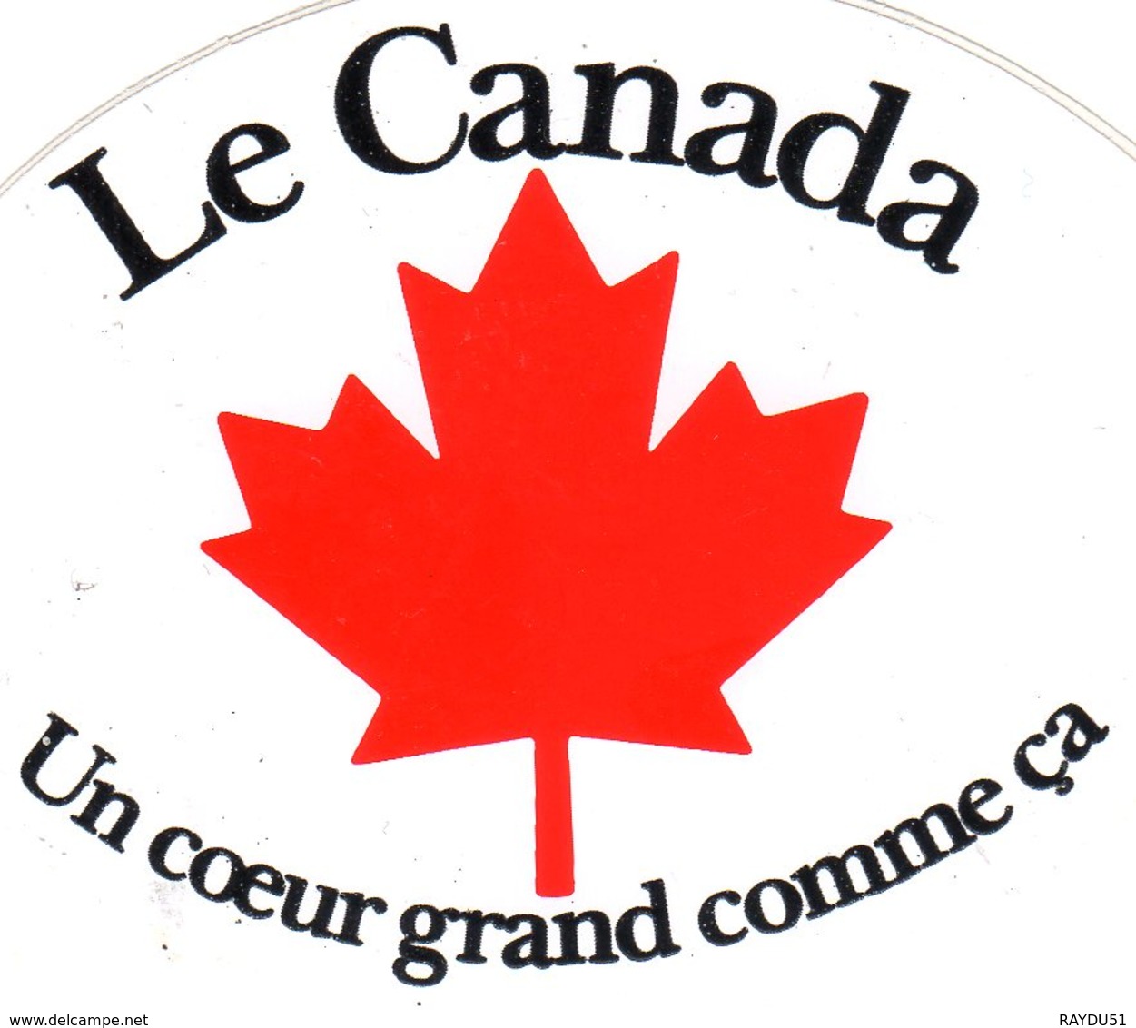 LE CANADA UN COEUR GRAND COMME CA - Andere & Zonder Classificatie