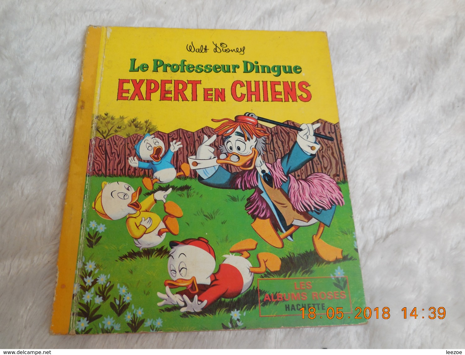 LES ALBUMS ROSES LE PROFESSEUR DINGUE EXPERT EN CHIENS..ILLUSTRATIONS ANTHONY STROBL ET WILLIAM LORENCZ..1964 - Hachette