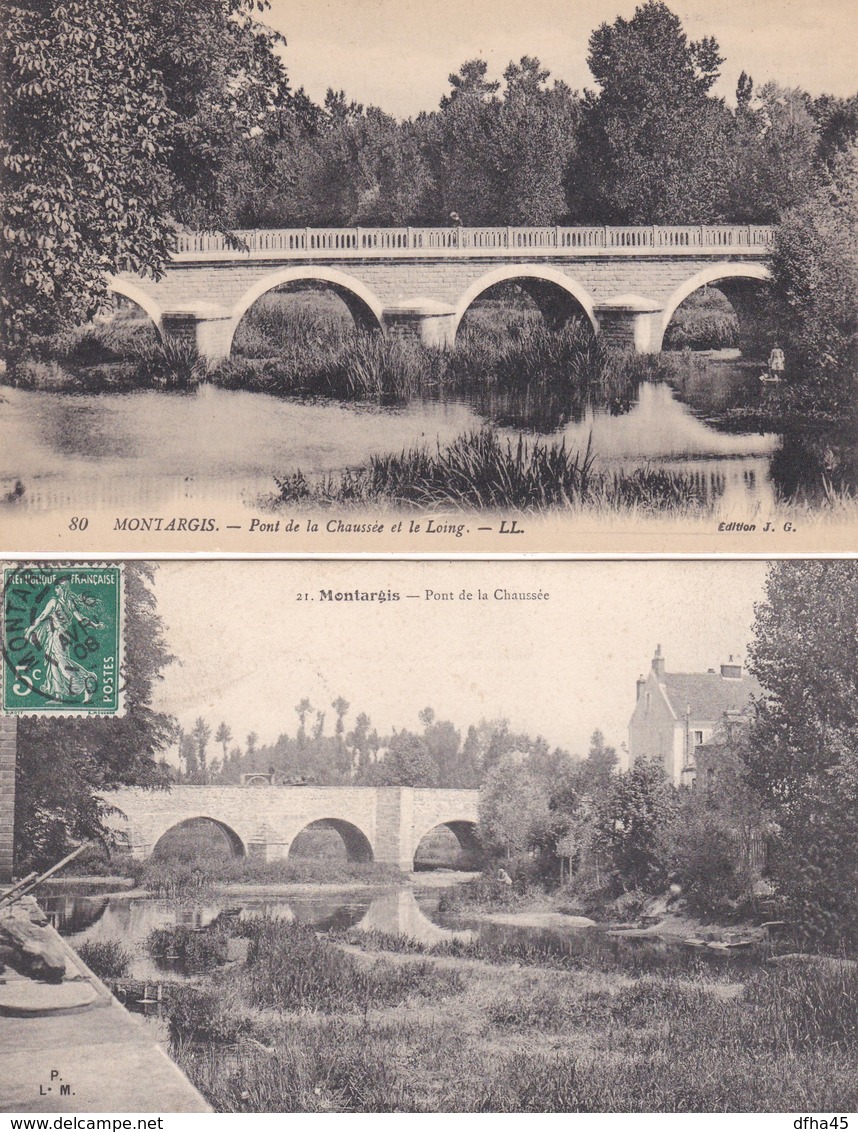 2 CP Montargis : 1) Pont De La Chaussée Et Le Loing - 2) Pont De La Chaussée - Montargis