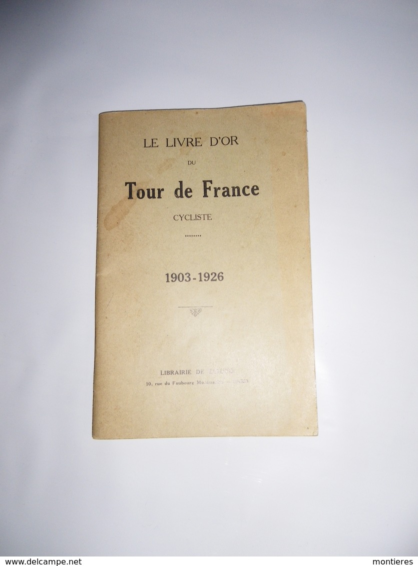 Rare Le Livre D'or Du TOUR DE FRANCE CYCLISTE 1903 - 1926 - Cyclisme