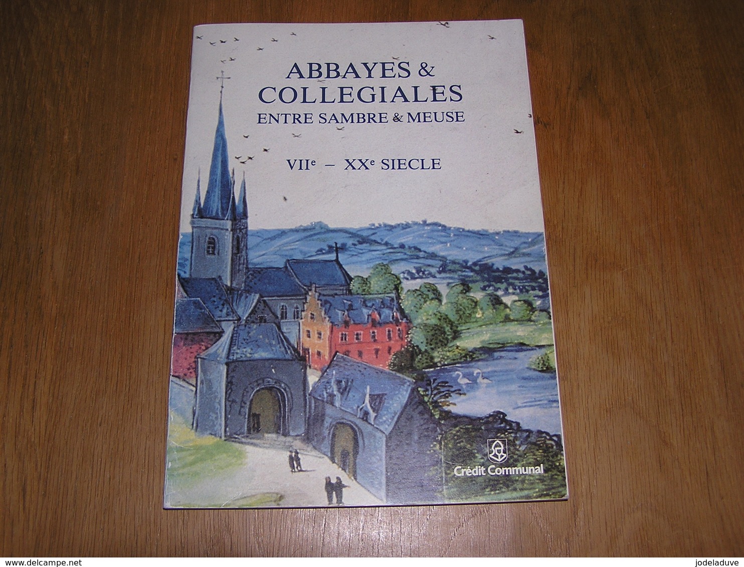 ABBAYES & COLLEGIALES SAMBRE & MEUSE Régionalisme Abbaye Chimay Leffe Maredsous Aulne Walcourt Florennes Vireux Waulsort - België