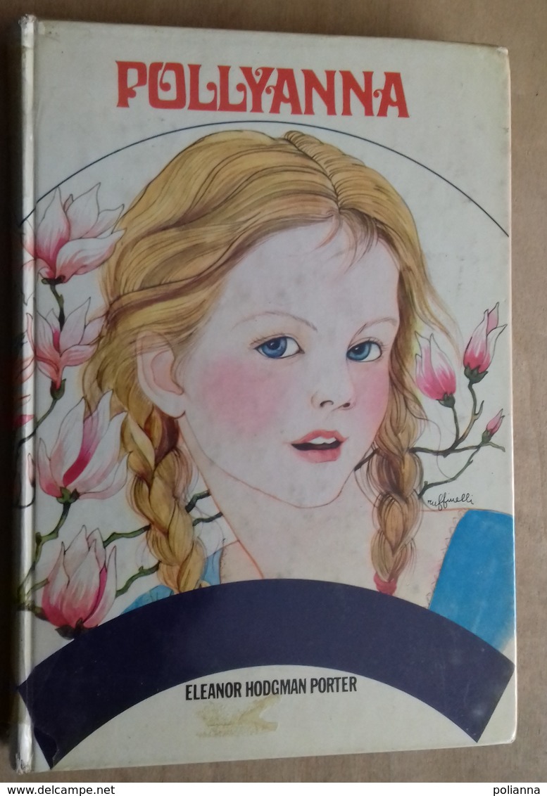 M#0U15 Eleanor Hodgman POLLYANNA Paoline Ed.1979/ ILLUSTRATORE RUFFINELLI - Oud