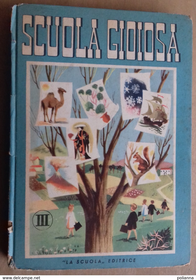 M#0U16 SUSSIDIARIO 3^ Elementare SCUOLA GIOIOSA Ed.La Scuola 1951/ILLUSTRATORI BATTIGELLI, BORRANI, CASSA, SAVIOZZI - Old