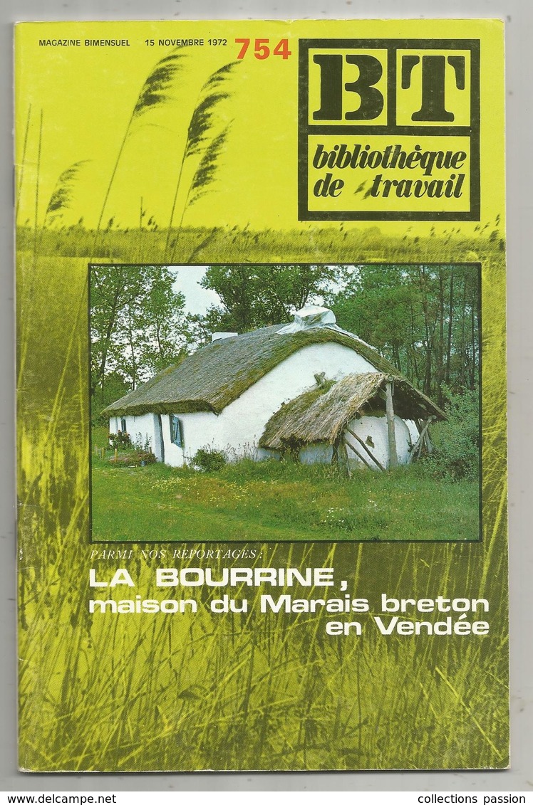 Bibliothéque De Travail, N° 754, 1972, VENDEE , La Bourrine , Maison Du Marais Breton , 40 Pages ,frais Fr 1.95 E - Pays De Loire