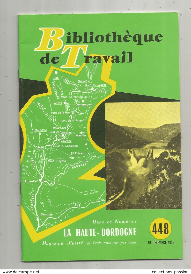 Bibliothéque De Travail, N° 448, 1959, LA HAUTE DORDOGNE , 32 Pages ,frais Fr 1.95 E - Aquitaine