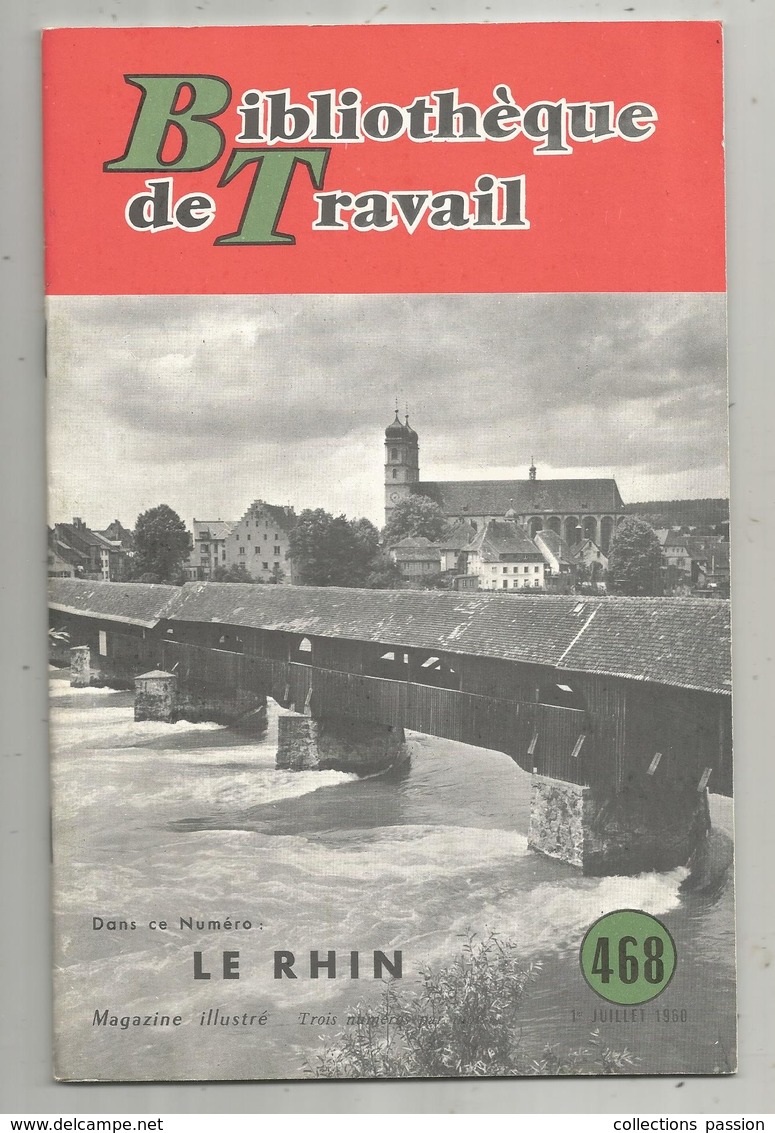 Bibliothéque De Travail, N° 468, 1960, LE RHIN , 32 Pages ,frais Fr 1.95 E - Alsace