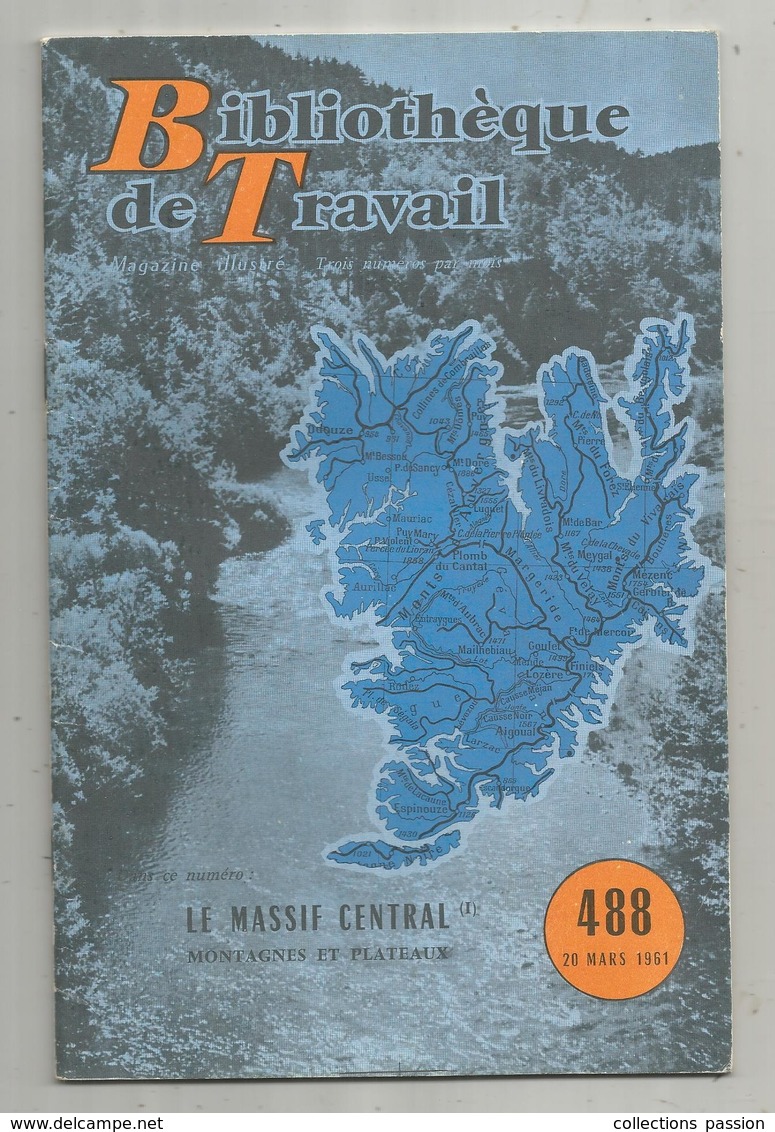 Bibliothéque De Travail, N° 488, 1961, Le MASSIF CENTRAL , 32 Pages ,frais Fr 1.95 E - Auvergne