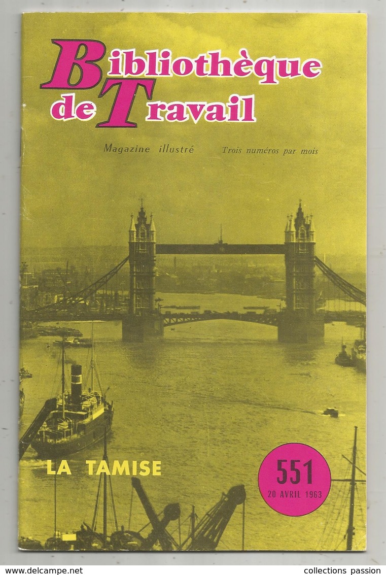 Bibliothéque De Travail, N° 551, 1963 , Angleterre , La TAMISE , 32 Pages ,frais Fr 1.95 E - Non Classés