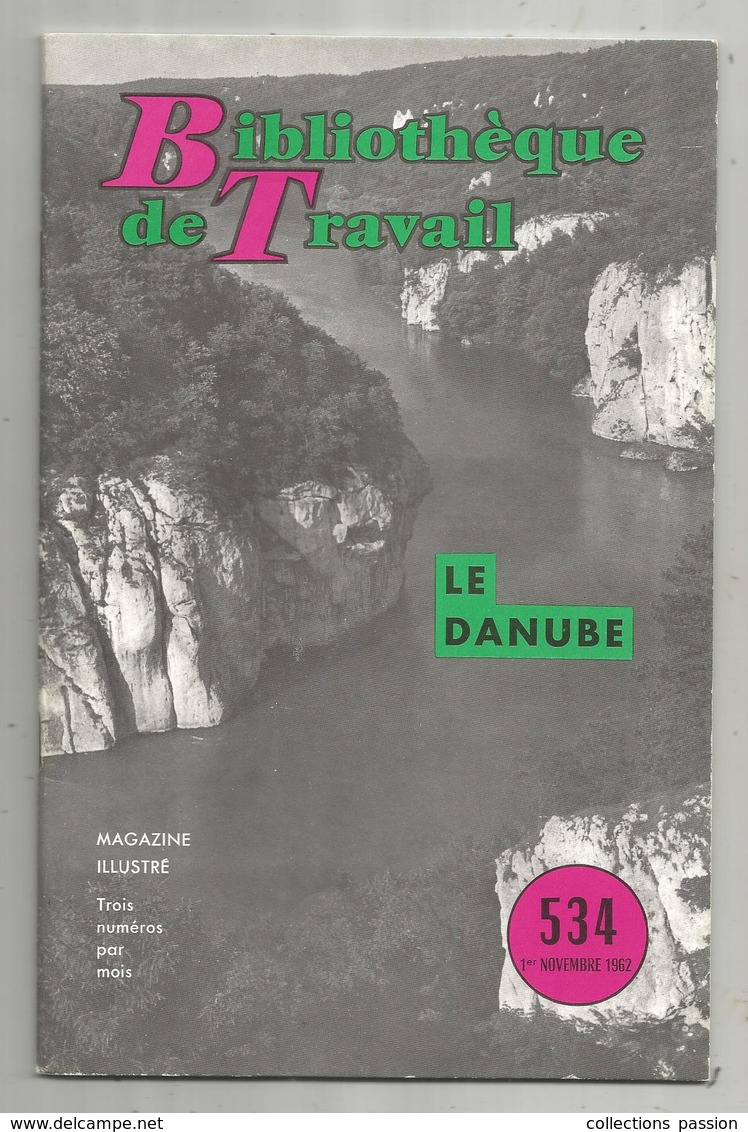 Bibliothéque De Travail, N° 534 , 1962 , LE DANUBE , 32 Pages ,frais Fr 1.95 E - Unclassified