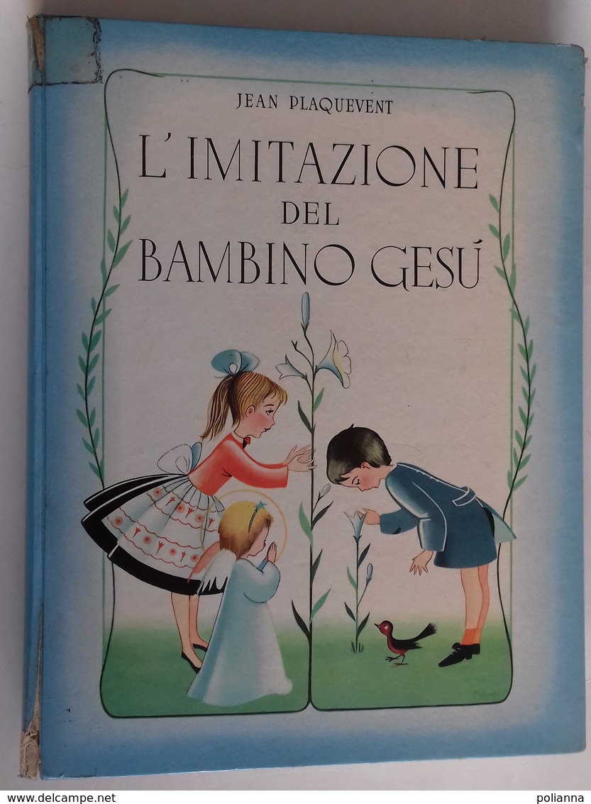 M#0U6 Jean Plaquevent L'IMITAZIONE DEL BAMBINO GESU' SAIE Ed.1956/ ILLUSTRATORE PULVIRENTI - Antichi