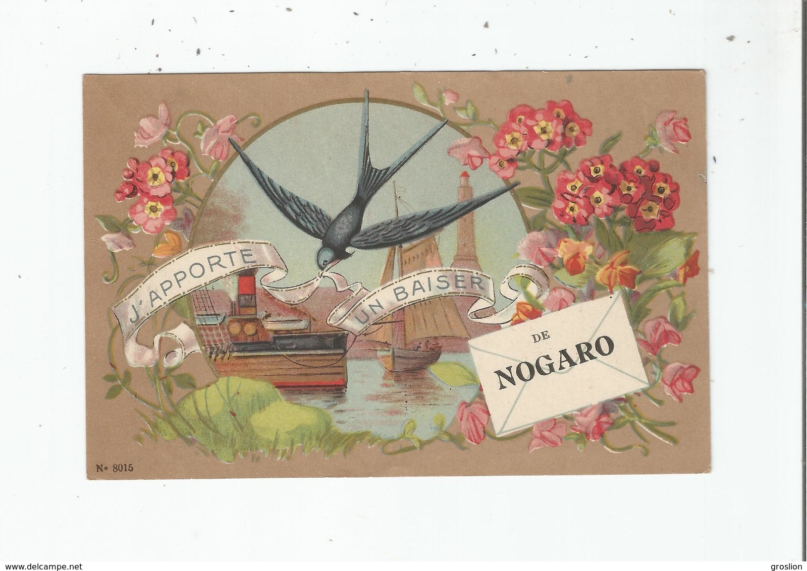 NOGARO (GERS) 8015 CARTE FANTAISIE J'APPORTE UN BAISER DE NOGARO (HIRONDELLE FLEURS PHARE ET BATEAUX) - Nogaro